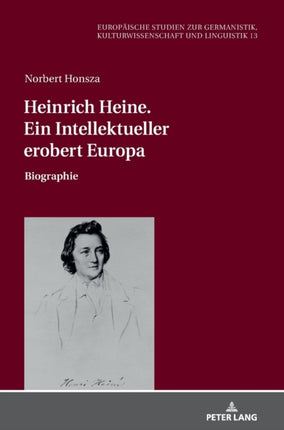 Heinrich Heine. Ein Intellektueller erobert
