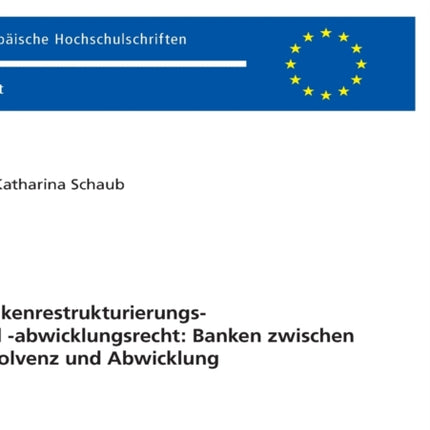 Bankenrestrukturierungs- Und -Abwicklungsrecht: