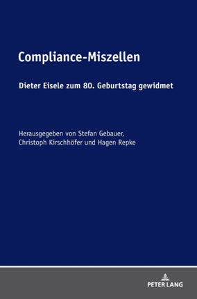 Compliance-Miszellen: Dieter Eisele zum 80.