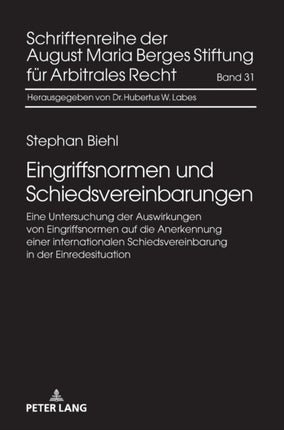 Eingriffsnormen und Schiedsvereinbarungen: Eine
