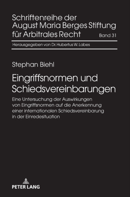 Eingriffsnormen und Schiedsvereinbarungen: Eine