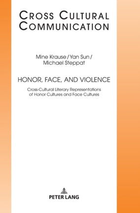 Honor, Face, and Violence: Cross-Cultural
