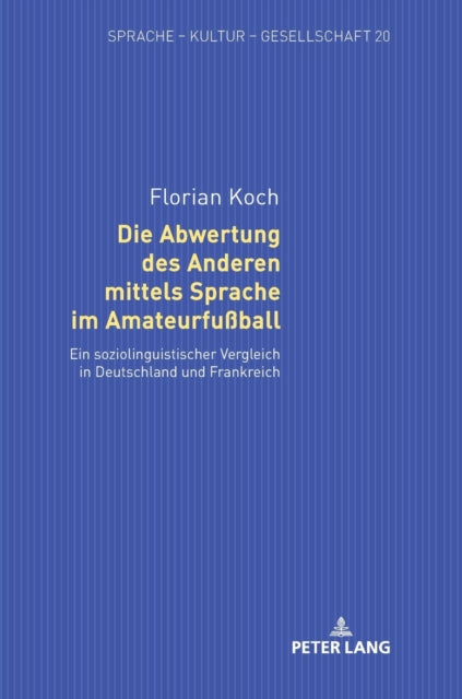 Die Abwertung des Anderen mittels Sprache im