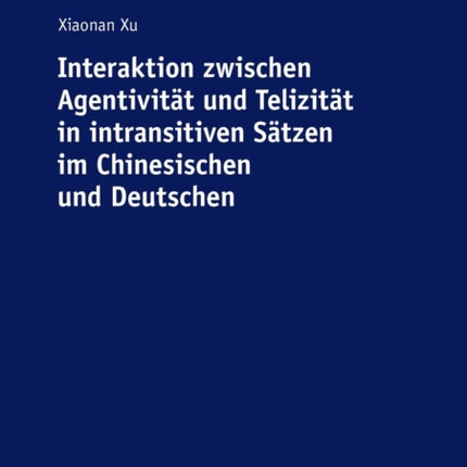 Interaktion zwischen Agentivitaet und Telizitaet