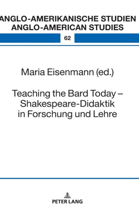 Teaching the Bard Today – Shakespeare-Didaktik in