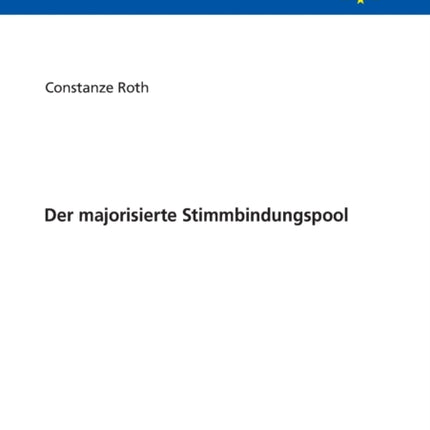 Der majorisierte Stimmbindungspool: