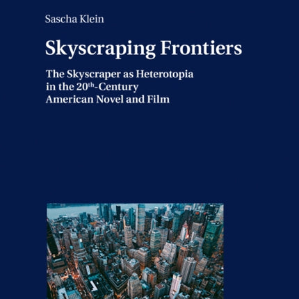 Skyscraping Frontiers: The Skyscraper as