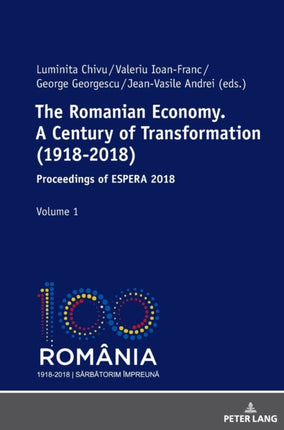 The Romanian Economy. A Century of Transformation