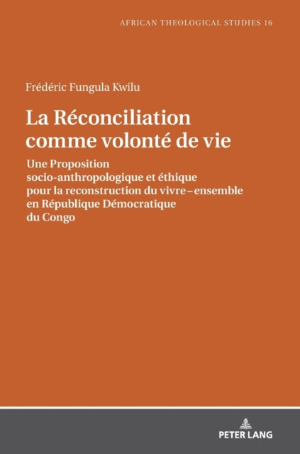 La Réconciliation comme volonté de vie: Une