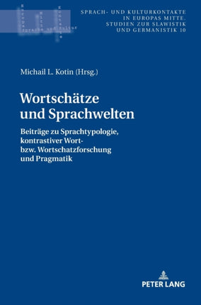 Wortschaetze und Sprachwelten: Beitraege zu
