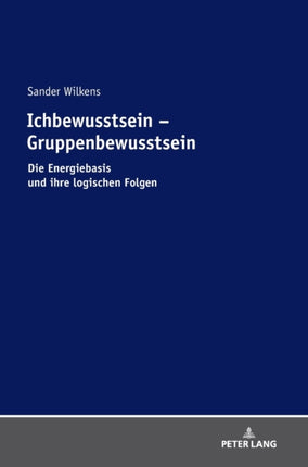 Ichbewusstsein - Gruppenbewusstsein: Die