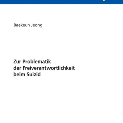 Zur Problematik der Freiverantwortlichkeit beim
