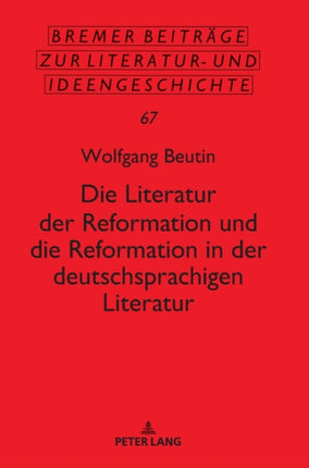 Die Literatur der Reformation und die Reformation