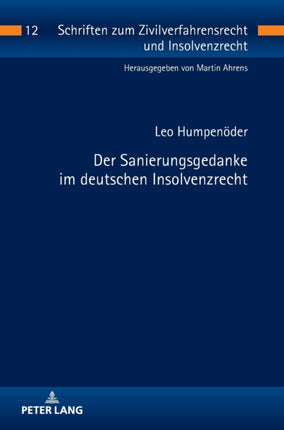 Der Sanierungsgedanke im deutschen Insolvenzrecht