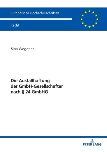 Die Ausfallhaftung der GmbH-Gesellschafter nach §