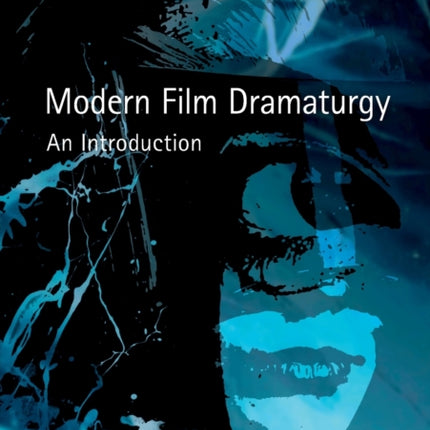 Modern Film Dramaturgy: An Introduction