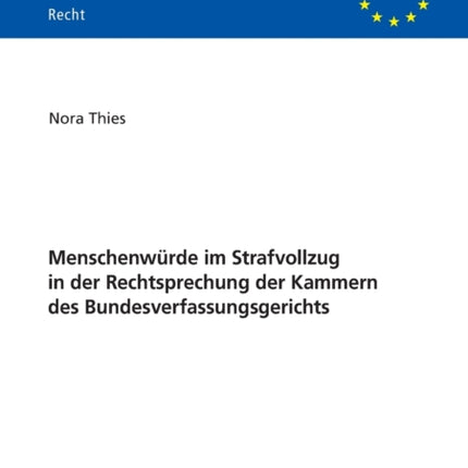 Menschenwuerde im Strafvollzug in der