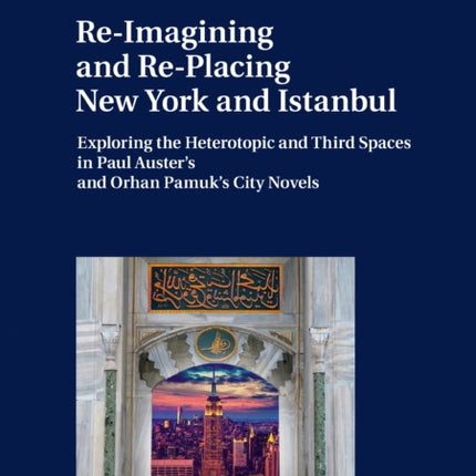 Re-Imagining and Re-Placing New York and