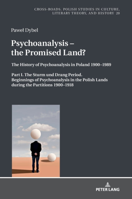 Psychoanalysis – the Promised Land?: The History