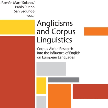 Anglicisms and Corpus Linguistics: Corpus-Aided