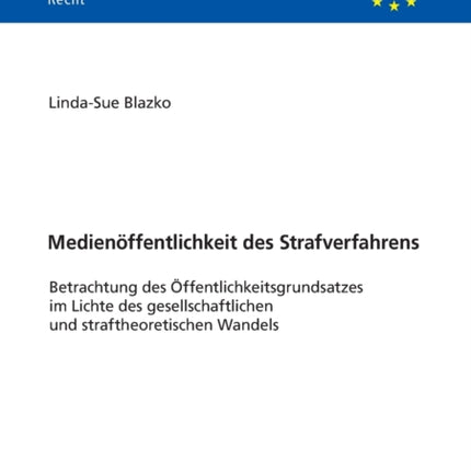 Medienoeffentlichkeit des Strafverfahrens: