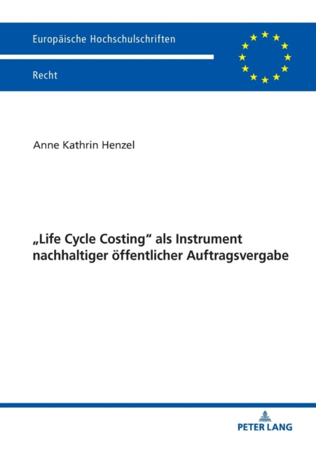 Life Cycle Costing als Instrument nachhaltiger