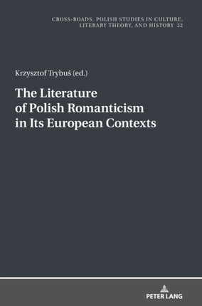The Literature of Polish Romanticism in Its
