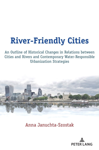 River-Friendly Cities: An Outline of Historical