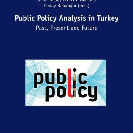 Public Policy Analysis in Turkey: Past, Present