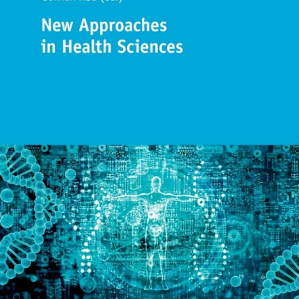 New Approaches in Health Sciences: New Methods