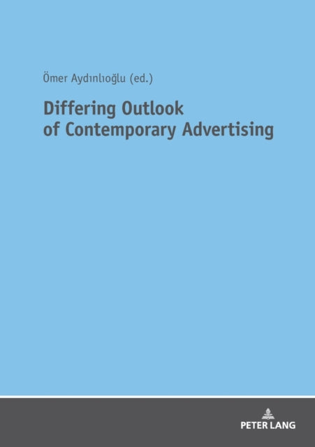 Differing Outlook of Contemporary Advertising