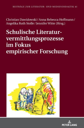 Schulische Literaturvermittlungsprozesse Im Fokus