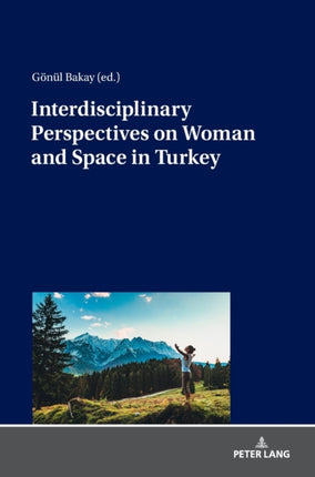 Interdisciplinary Perspectives on Woman and Space
