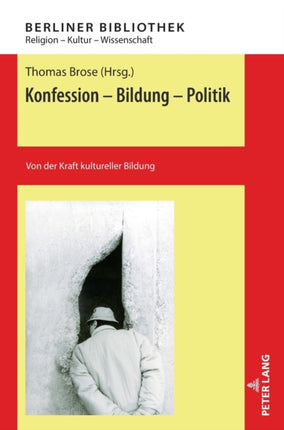 Konfession - Bildung - Politik: Von der Kraft