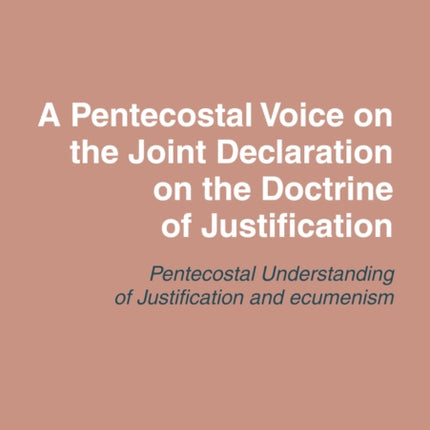 A Pentecostal Voice on the Joint Declaration on