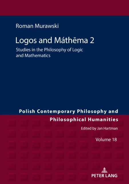 Lógos and Máthēma 2: Studies in the Philosophy of Logic and Mathematics