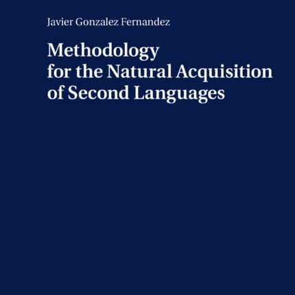 Methodology for the Natural Acquisition of Second