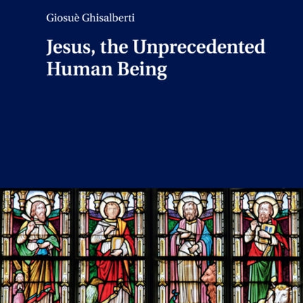 Jesus, the Unprecedented Human Being