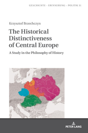 The Historical Distinctiveness of Central Europe: