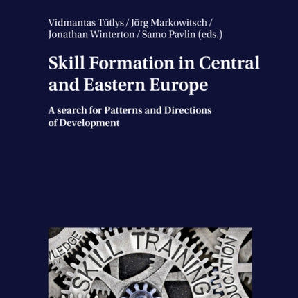 Skill Formation in Central and Eastern Europe: A