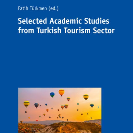 SELECTED ACADEMIC STUDIES FROM TURKISH TOURISM