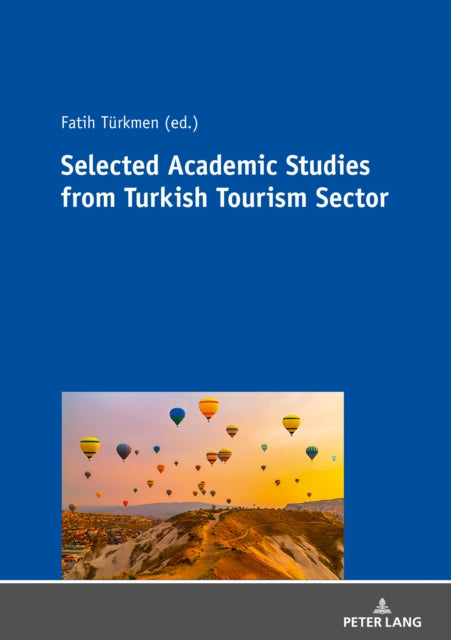 SELECTED ACADEMIC STUDIES FROM TURKISH TOURISM