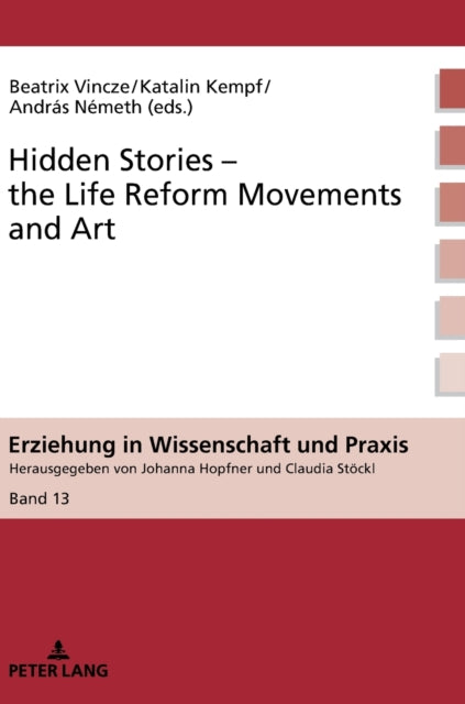 Hidden Stories – the Life Reform Movements and