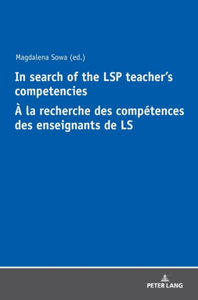 In Search of the LSP Teacher’s Competencies À la
