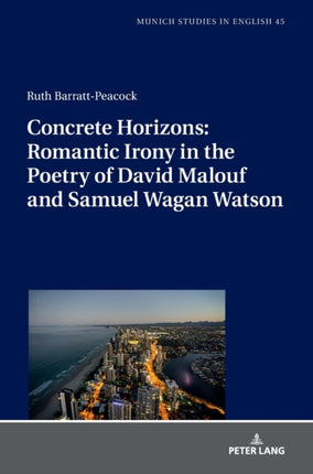Concrete Horizons: Romantic Irony in the Poetry