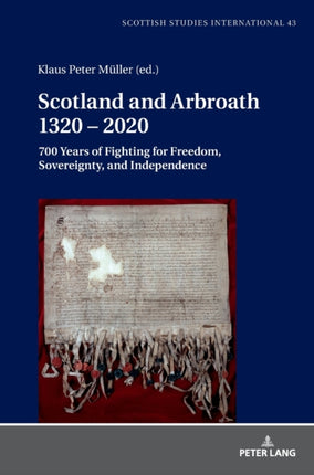 Scotland and Arbroath 1320 – 2020: 700 Years of