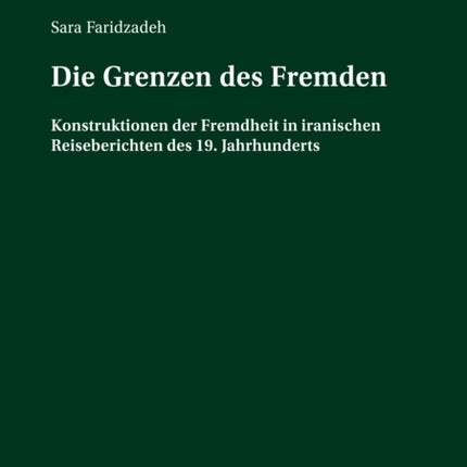 Die Grenzen des Fremden: Konstruktionen der