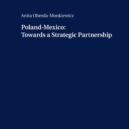 Poland-Mexico towards a Strategic Partnership
