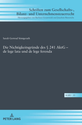 Die Nichtigkeitsgruende des § 241 AktG - de lege