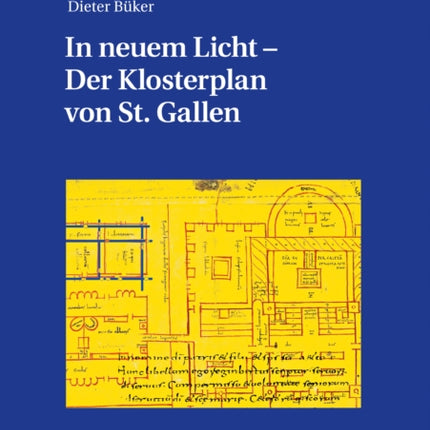 In neuem Licht - Der Klosterplan von St. Gallen: